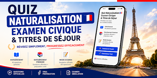Quiz Naturalisation France - Examen civique et titre de séjour